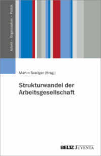Strukturwandel der Arbeitsgesellschaft (Arbeit - Organisation - Politik) （2023. 450 S. 232 mm）