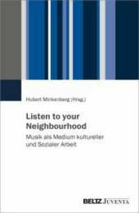 Listen to your Neighbourhood : Musik als Medium kultureller und Sozialer Arbeit （2023. 190 S. 233 mm）