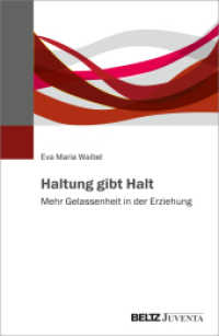 Haltung gibt Halt : Mehr Gelassenheit in der Erziehung （2022. 231 S. 50 schw.-w. Abb. 232 mm）