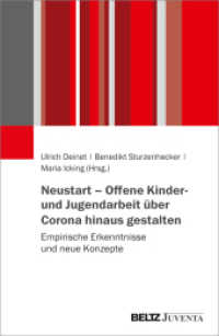 Neustart - Offene Kinder- und Jugendarbeit über Corona hinaus gestalten : Empirische Erkenntnisse und neue Konzepte （2022. 280 S. 232 mm）