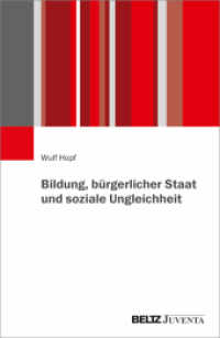 Bildung, bürgerlicher Staat und soziale Ungleichheit （2023. 274 S. 230 mm）