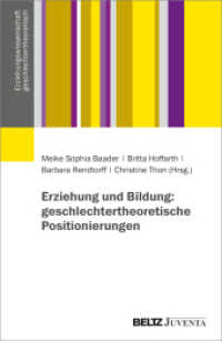 Erziehung und Bildung: geschlechtertheoretische Positionierungen (Erziehungswissenschaft geschlechtertheoretisch) （2023. 214 S. 232 mm）