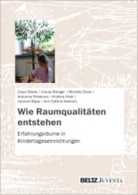 Wie Raumqualitäten entstehen : Erfahrungsräume in Kindertageseinrichtungen （2023. 324 S. 299 mm）