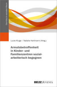Armutsbetroffenheit in Kinder- und Familienzentren sozialarbeiterisch begegnen (Die Kita im sozialen Raum) （2024. 186 S. 232 mm）