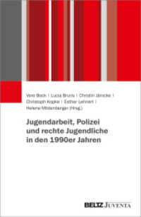 Jugendarbeit, Polizei und rechte Jugendliche in den 1990er Jahren （2023. 153 S. 231 mm）
