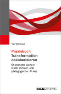 Praxisbuch Transformation dekolonisieren : &Ouml;kosozialer Wandel in der sozialen und p&auml;dagogischen Praxis
