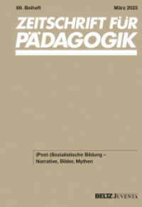 Zeitschrift für Pädagogik 69. Beiheft 2023 : (Post-)Sozialistische Bildung - Narrative, Bilder, Mythen (Zeitschrift für Pädagogik - Beiheft) （2023. 230 S. 241 mm）