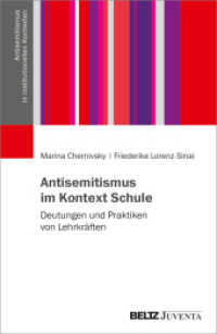 Antisemitismus im Kontext Schule : Deutungen und Praktiken von Lehrkräften (Antisemitismus in institutionellen Kontexten) （2023. 102 S. 232 mm）