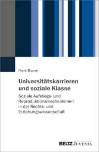 Universitätskarrieren und soziale Klasse : Soziale Aufstiegs- und Reproduktionsmechanismen in der Rechts- und Erziehungswissenschaft （2023. 546 S. 232 mm）