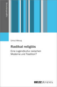 Radikal religiös : Eine Jugendkultur zwischen Moderne und Tradition? (Jugendforschung) （2023. 267 S. 232 mm）