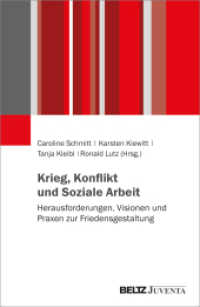 Krieg, Konflikt und Soziale Arbeit : Herausforderungen, Visionen und Praxen zur Friedensgestaltung （2024. 568 S. 230 mm）