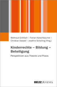 Kinderrechte - Bildung - Beteiligung : Perspektiven aus Theorie und Praxis （2023. 357 S. 232 mm）