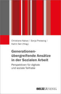 Generationenübergreifende Ansätze in der Sozialen Arbeit : Perspektiven für digitale und soziale Teilhabe （2025. 201 S. 231 mm）