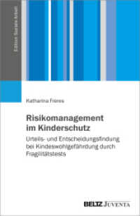 Risikomanagement im Kinderschutz : Urteils- und Entscheidungsfindung bei Kindeswohlgef&auml;hrdung durch Fragilit&auml;tstests (Edition Soziale Arbeit)