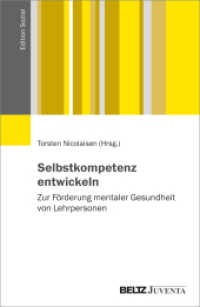 Selbstkompetenz entwickeln : Zur Förderung mentaler Gesundheit von Lehrpersonen (Edition Sozial) （2024. 283 S. 232 mm）