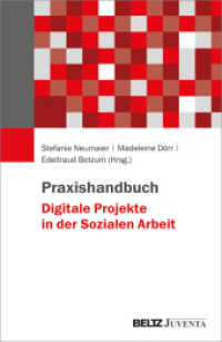 Praxishandbuch Digitale Projekte in der Sozialen Arbeit （2024. 225 S. 231 mm）