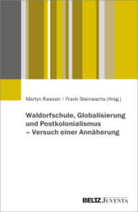 Waldorfschule, Globalisierung und Postkolonialismus - Versuch einer Annäherung （2024. 337 S. 232 mm）