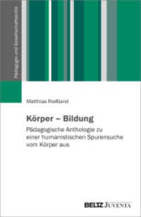 Körper - Bildung : Pädagogische Anthologie zu einer humanistischen Spurensuche vom Körper aus (Pädagogik und Gesellschaftskritik) （2024. 201 S. 230 mm）