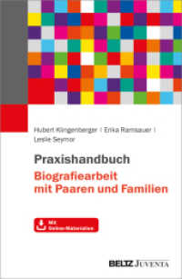 Praxishandbuch Biografiearbeit mit Paaren und Familien : Mit Online-Materialien （2024. 160 S. 230 mm）