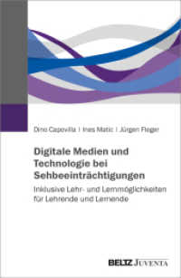 Digitale Medien und Technologie bei Sehbeeinträchtigungen : Inklusive Lehr- und Lernmöglichkeiten für Lehrende und Lernende （2024. 254 S. 230 mm）