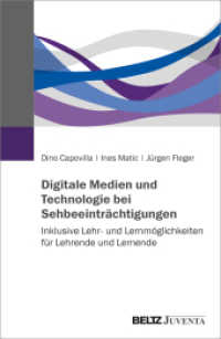 Digitale Medien und Technologie bei Sehbeeinträchtigungen : Inklusive Lehr- und Lernmöglichkeiten für Lehrende und Lernende （2024. 254 S. 231 mm）