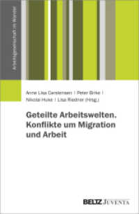 Geteilte Arbeitswelten. Konflikte um Migration und Arbeit (Arbeitsgesellschaft im Wandel) （2024. 309 S. 230 mm）