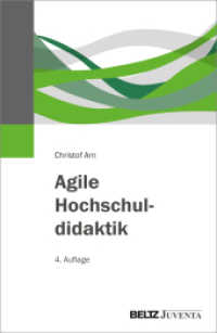 Agile Hochschuldidaktik （4. Aufl. 2024. 288 S. 14 schw.-w. Abb., 3 schw.-w. Tab. 231 mm）