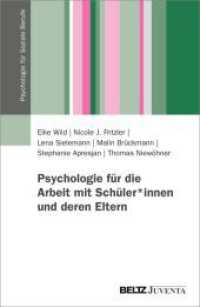 Psychologie f&uuml;r die Arbeit mit Sch&uuml;ler*innen und deren Eltern (Psychologie f&uuml;r Soziale Berufe)