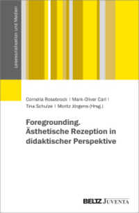 Foregrounding. Ästhetische Rezeption in didaktischer Perspektive (Lesesozialisation und Medien) （2024. 223 S. 231 mm）