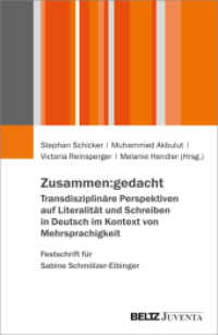 Zusammen:gedacht. Transdisziplinäre Perspektiven auf Literalität und Schreiben in Deutsch im Kontext von Mehrsprachigkei （2024. 239 S. 231 mm）