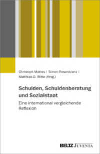 Schulden, Schuldenberatung und Sozialstaat : Eine international vergleichende Reflexion （2024. 187 S. 231 mm）