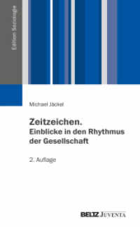 Zeitzeichen. Einblicke in den Rhythmus der Gesellschaft (Edition Soziologie) （2. Aufl. 2024. 231 S. 206 mm）