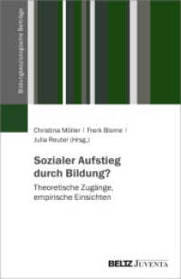 Sozialer Aufstieg durch Bildung? : Theoretische Zugänge, empirische Einsichten (Bildungssoziologische Beiträge) （2024. 294 S. 232 mm）