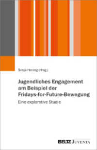 Jugendliches Engagement am Beispiel der Fridays-for-Future-Bewegung : Eine explorative Studie （2024. 186 S. 232 mm）