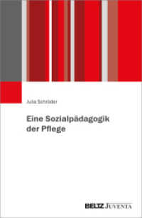 Eine Sozialpädagogik der Pflege （2024. 128 S. 231 mm）