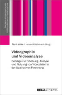 Videographie und Videoanalyse : Beiträge zur Erhebung, Analyse und Nutzung von Videodaten in der Qualitativen Forschung (Standards standardisierter und nichtstandardisierter Sozialforschung) （2025. 513 S. 231 mm）