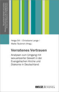 Verratenes Vertrauen : Analysen zum Umgang mit sexualisierter Gewalt in der Evangelischen Kirche und Diakonie in Deutschland (Sexualisierte Gewalt und andere Missbrauchsformen in der Evangelischen Kirche und Diakonie in Deutschla) （2025. 312 S. 232 mm）