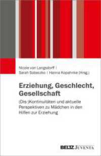 Erziehung, Geschlecht, Gesellschaft : (Dis-)Kontinuit&auml;ten und aktuelle Perspektiven zu M&auml;dchen in den Hilfen zur Erziehung