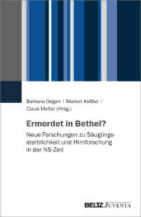Ermordet in Bethel? : Neue Forschungen zu Säuglingssterblichkeit und Hirnforschung in der NS-Zeit （2024. 254 S. 71 schw.-w. Abb. 231 mm）
