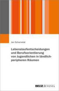 Lebenslaufentscheidungen und Berufsorientierung von Jugendlichen in l&auml;ndlich-peripheren R&auml;umen （2025. 294 S. 231 mm）