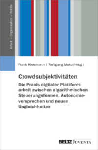 Crowdsubjektivit&auml;ten - Die Praxis digitaler Plattformarbeit zwischen algorithmischen Steuerungsformen, Autonomieversprec (Arbeit - Organisation - Politik) （2026. 220 S. 230 mm）
