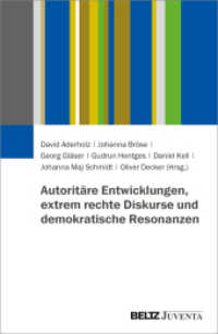 Autoritäre Entwicklungen, extrem rechte Diskurse und demokratische Resonanzen （2025. 320 S. 17 schw.-w. Abb. 230 mm）