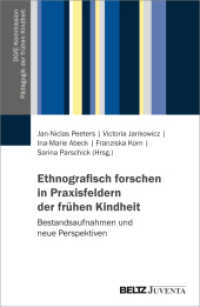 Ethnografisch forschen in Praxisfeldern der fr&uuml;hen Kindheit : Bestandsaufnahmen und neue Perspektiven (DGfE-Kommission P&auml;dagogik der fr&uuml;hen Kindheit)