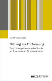Bildung als Entformung : Eine bildungstheoretische Studie im Anschluss an Günther Anders （2025. 311 S. 230 mm）