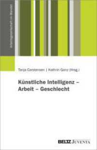 K&uuml;nstliche Intelligenz: Perspektiven auf Technik, Arbeit und Geschlecht (Arbeitsgesellschaft im Wandel)
