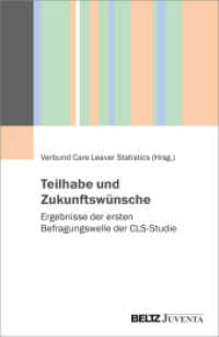 Teilhabe und Zukunftswünsche : Ergebnisse der ersten Befragungswelle der CLS-Studie （2025. 170 S. 230 mm）