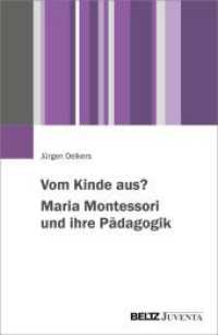 Vom Kinde aus? Maria Montessori und ihre P&auml;dagogik