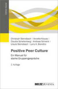 Positive Peer Culture : Ein Manual f&uuml;r starke Gruppengespr&auml;che. Mit Online-Materialien (Edition Sozial) （2. Aufl.）