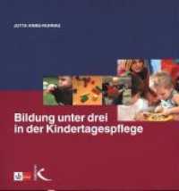 Bildung unter drei in der Kindertagespflege （2009. 119 S. 23 cm）