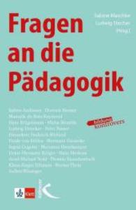 Fragen an die Pädagogik (Bildung kontrovers) （2014. 277 S. 21 cm）